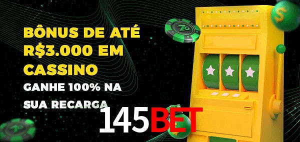 145BET melhor bônus de depósito